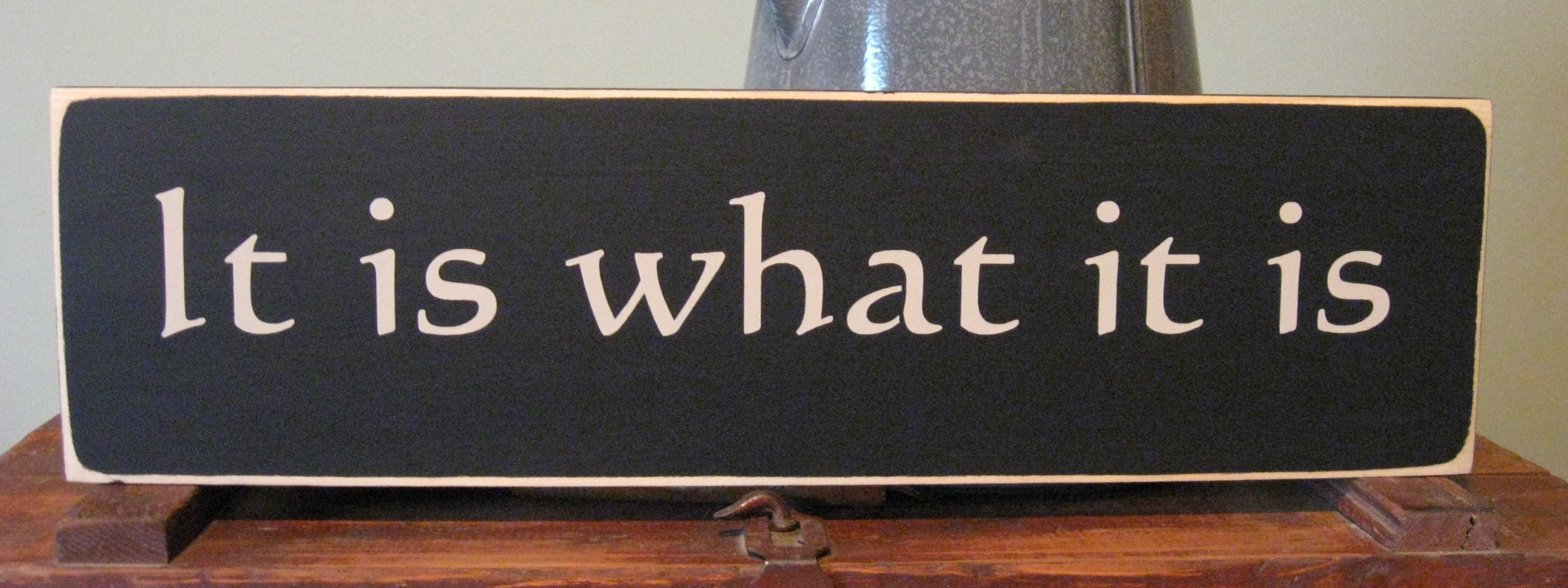 It is what it is wood sign wall hanging home decor