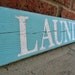 Distressed "LAUNDRY" Wooden Sign in Robin's Egg Blue and White